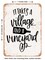 DECORATIVE METAL SIGN - It Takes a Village and a Vineyard - Vintage Rusty Look